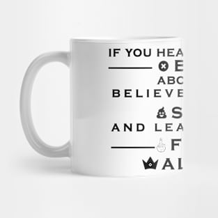 If you heard anything bad about me believe all that shit and leave me the fuck alone Mug